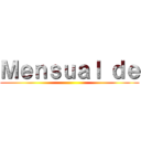 Ｍｅｎｓｕａｌ ｄｅ ()