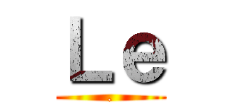Ｌｅ (.)