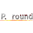 Ｐ．ｒｏｕｎｄ (attack on titan)