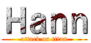 Ｈａｎｎ (attack on titan)