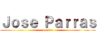 Ｊｏｓｅ Ｐａｒｒａｓ (bacalar)