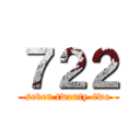 ７２２ (seven twenty-two)