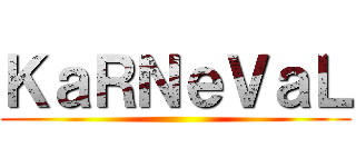 ＫａＲＮｅＶａＬ ()