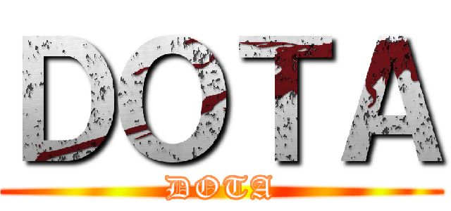 ＤＯＴＡ (DOTA)