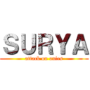 ＳＵＲＹＡ (attack on anies)