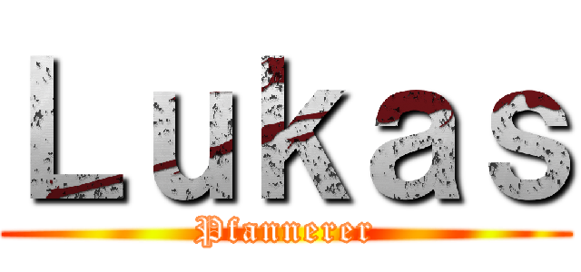 Ｌｕｋａｓ (Pfannerer)