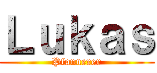 Ｌｕｋａｓ (Pfannerer)
