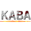 ＫＡＢＡ (attack on titan)