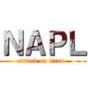 ＮＡＰＬ (attack on titan )