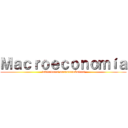 Ｍａｃｒｏｅｃｏｎｏｍíａ (indicadores macroeconómicos)