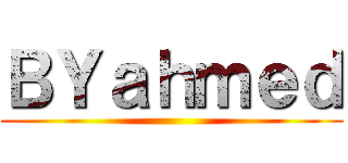 ＢＹａｈｍｅｄ ()
