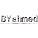 ＢＹａｈｍｅｄ ()