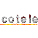ｃｏｔｅｌｅ (attack on titan)