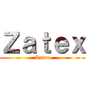 Ｚａｔｅｘ (Zatex)