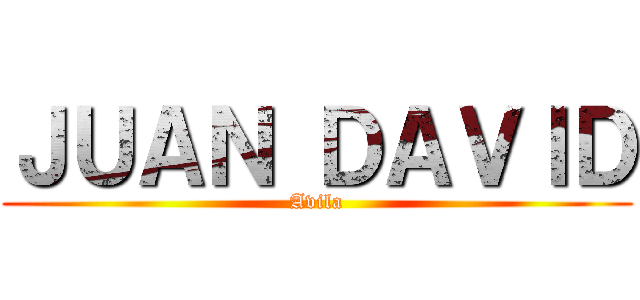ＪＵＡＮ ＤＡＶＩＤ (Avila)