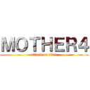 ＭＯＴＨＥＲ４ (attack on titan)