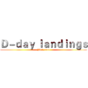 Ｄ－ｄａｙ ｌａｎｄｉｎｇｓ (JUN.1944)