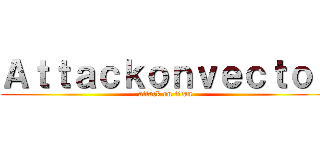 Ａｔｔａｃｋｏｎｖｅｃｔｏｒ (attack on titan)
