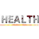 ＨＥＡＬＴＨ (attack on titan)