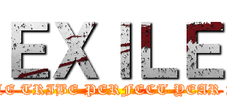ＥＸＩＬＥ (EXILE TRIBE PERFECT YEAR 2014)
