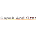 Ｃｕｐａｋ Ａｎｄ Ｇｒａｎｔａｎｇ (attack on benaru)