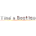 Ｔｉｎａ\'ｓ Ｂｏｕｔｉｑｕｅ (attack on titan)