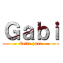 Ｇａｂｉ (Cette pute)