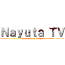 Ｎａｙｕｔａ ＴＶ (Powered by DOJ)