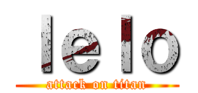 ｌｅｌｏ (attack on titan)