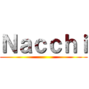 Ｎａｃｃｈｉ ()