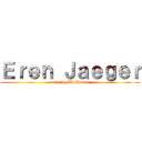 Ｅｒｅｎ Ｊａｅｇｅｒ (made by TheDoctor)