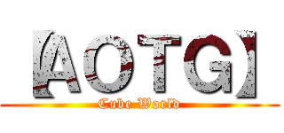【ＡＯＴＧ】 (Cube World)