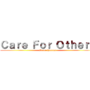 Ｃａｒｅ Ｆｏｒ Ｏｔｈｅｒｓ (We are Humans)