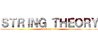 ＳＴＲＩＮＧ ＴＨＥＯＲＹ (attack on titan)