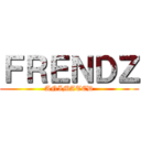 ＦＲＥＮＤＺ (ANIMATED)