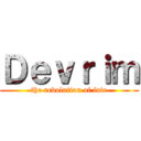 Ｄｅｖｒｉｍ (the revolution of fate)