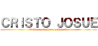 ＣＲＩＳＴＯ ＪＯＳＵＥ (El Adolecente Serio y Aburrido)