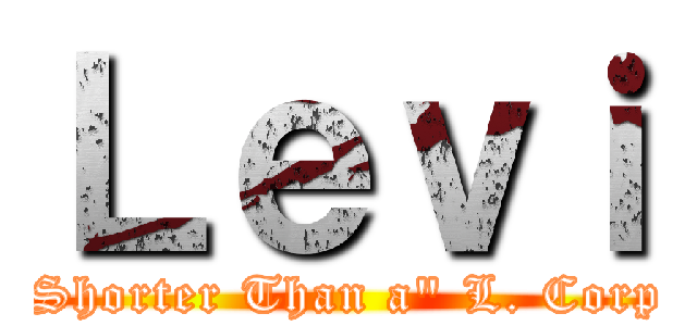 Ｌｅｖｉ ("Shorter Than a" L. Corp.)