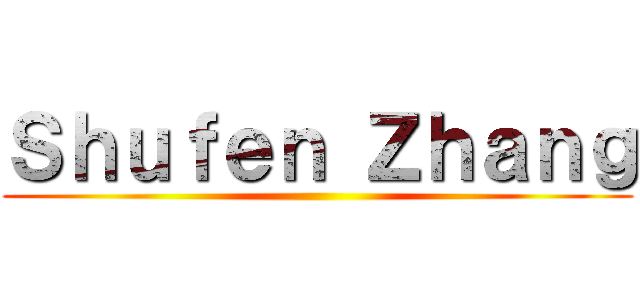 Ｓｈｕｆｅｎ Ｚｈａｎｇ ()