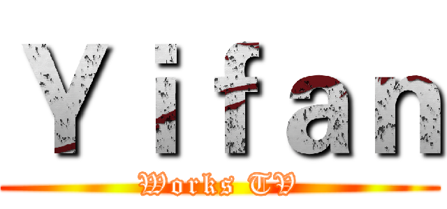 Ｙｉｆａｎ (Works TV)