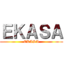 ＥＫＡＳＡ (EKASA)