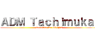 ＡＤＭ Ｔａｃｈｉｍｕｋａｉ (Resultado Do PRINT)