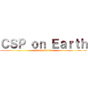 ＣＳＰ ｏｎ Ｅａｒｔｈ (Led by Xavier)