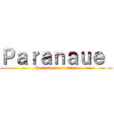 Ｐａｒａｎａｕｅ  (Paranaue nos titans)