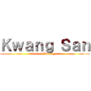 Ｋｗａｎｇ Ｓａｎ (attack on Kwang san)