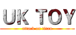 ＵＫ ＴＯＹ (attack on titan)