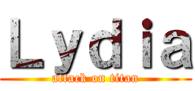 Ｌｙｄｉａ (attack on titan)