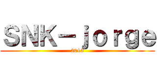 ＳＮＫ－ｊｏｒｇｅ (2013)