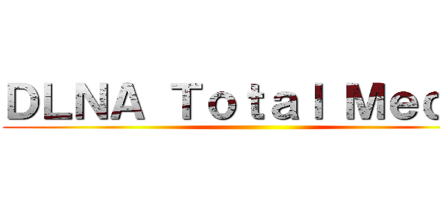 ＤＬＮＡ Ｔｏｔａｌ Ｍｅｄｉａ ()