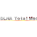 ＤＬＮＡ Ｔｏｔａｌ Ｍｅｄｉａ ()